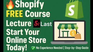 Shopify Course Ka Akhri Last Lecture 5| Apna Store Launch Karain Aur Kamai Shuru Karain