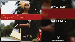 Erykah Badu - Bag Lady (432Hz)
