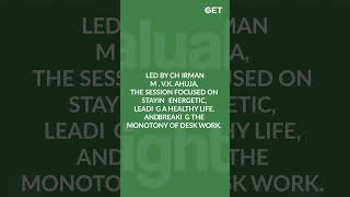 Leadership in Action: Insights from GET Global Group’s Refresher Session with Chairman Mr. VK Ahuja