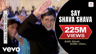 Say "Shava Shava" Full Video - K3G|Amitabh Bachchan|Shah Rukh|Rani|Kajol|Alka Yagnik