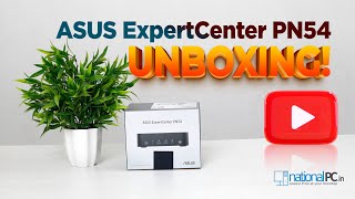 ASUS ExpertCenter PN54 Compact Copilot+ Mini PC unboxing