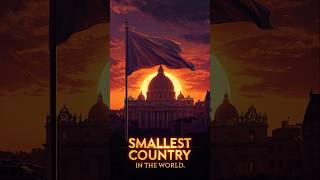 "The Smallest Country in the World Explained"
