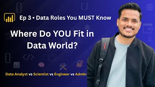 Ep 3: Roles in Data Analytics | Data Analyst, Engineer, Scientist Explained