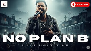 No Plan B | Yo Yo Honey Singh | Powerful Hindi Rap for Every True Hustler’s Journey | Macherla Music