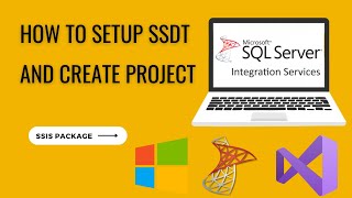 How to setup SSDT (SQL Server Data Tools) and create project