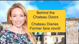 Chateau Diaries - Former fans revolt