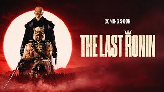 The Last Ronin | ENG Trailer | 2024
