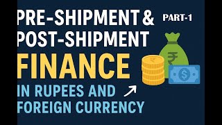 4.1 & 4.2 ルピーおよび外貨建ての船積み前/船積み後ファイナンス