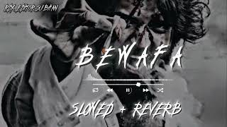 bewafa sad song  😭| (slowed + reverb)#bewafa #bewafasonga #lofi