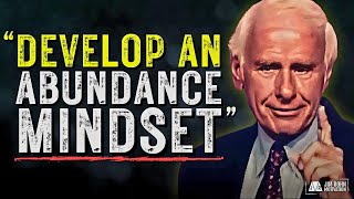 How to Develop an Abundance Mindset | Jim Rohn Motivation