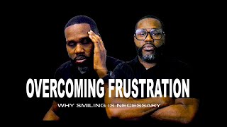 🔥 Overcoming Frustration | 3  Steps To Stay Calm & Regain Control 🔥