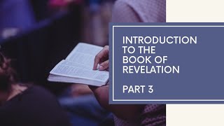 The Book of Revelation Introduction (Tagalog) - Part 3