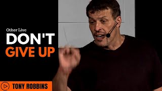 Tony Robbins: Don't Give Up ( Tony Robbins Depression )