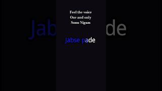 Jabse Pade | Sonu Nigam| Sapna Jahan lyrics| what'sapp status #bollywood