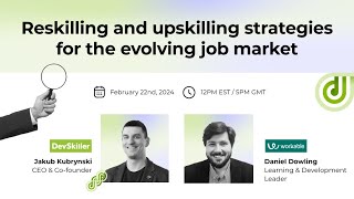 Reskilling and upskilling strategies for the evolving job market