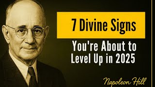 7 Divine Signs You're About to Level Up in 2025 - Napoleon Hill