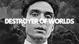 Destroyer of Worlds | OPPENHEIMER