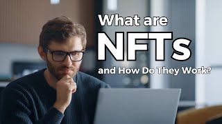 What Are Non-Fungible Tokens (NFTs) and How Do They Work? | Financial Education | Financial Literacy