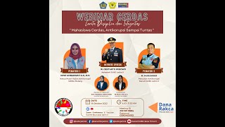 Webinar CERDAS (Cerita Disiplin dan Integritas) "Mahasiswa Cerdas, Anti Korupsi Sampai Tuntas"