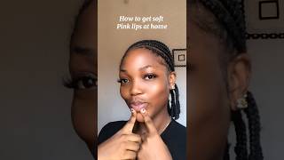 HOW TO GET SOFT PINK LIPS AT HOME. #lips #lipgloss #lipcareroutine #lipcare