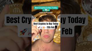 Best Cryptos To Buy Today 🚀📈🤑 - 11th Feb 2025 #bestcryptos #cryptopicks #cryptotips