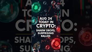 [Aug 24] Today in Crypto: Sharp Drops, Surprising Rallies #crypto #cryptoanalysis #cryptobubble