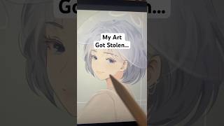 My Art Got Stolen but... #art #drawing #digitalart #digitalartist
