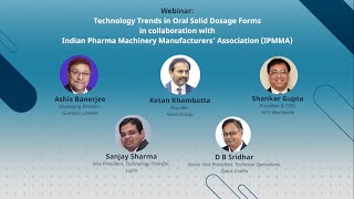 IPA Manufacturing and Quality Workshops: Technology Trends in Oral Solid Dosage Forms