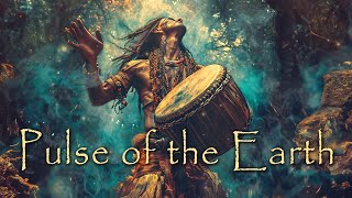 Pulse of the Earth 🌲 Powerful and Dynamic Shamanic Drumming ✨ Spiritual Tribal Music