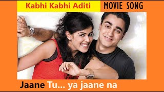 Kabhi Kabhi Aditi - Audio Song - Movie: Jaane Tu... Ya Jaane Na, 2008 -  Imran Khan, Genelia D'Souza