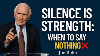 Silence Is Strength When to Say Nothing | Jim Rohn Motivation #jimrohnmotivation #jimrohnspeech