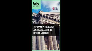 Top Banks in France for Americans: A Guide to Opening Accounts