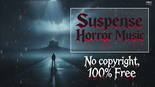 Suspense and Horror Background Music | Copyright Free Thriller Music 🎬