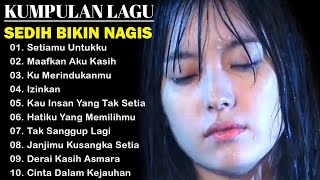 KUMPULAN LAGU SEDIH BIKIN NANGIS TERINGAT MANTAN😭😭😭