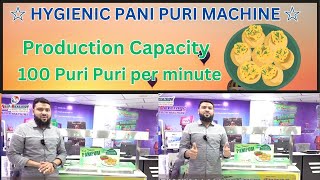 ☆ HYGIENIC PANI PURI MACHINE ☆ Production Capacity100 Puri Puri per minute