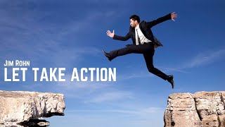 Jim Rohn: Let Take Action ( Jim Rohn Motivation )