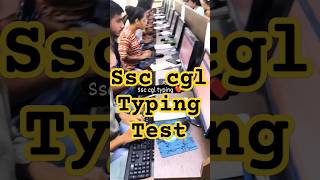 Ssc Cgl Typing test✍️  देख लो कैसे होता है📚😱#ssc #ssccgl