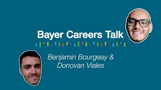 Bayer Careers Talk: Benjamin Bourgeay & Donovan Viales