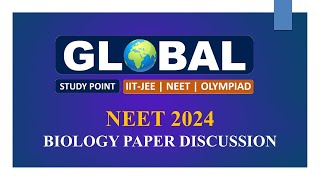 NEET 2024 : Biology Paper Discussion | Global Study Point,Odhan