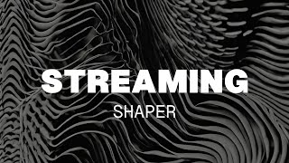 SHAPER-streaming