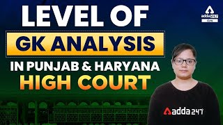 Level of GK Analysis Punjab & Haryana High Court By Yashika Tandon