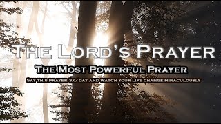 The Most Powerful Prayer For Protection -  The Lord's Prayer - Morning / Night Prayer - MUST WATCH!