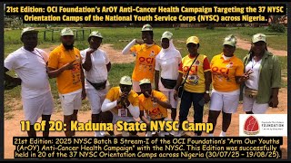 NYSC Batch B Stream 1 (2025): OCI Foundation's ArOY Health Campaign across Nigeria's 37 NYSC camps.