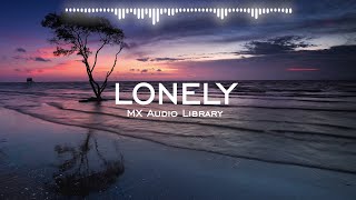 Lonely - Sad Emotional Background Music No Copyright Music Free Instrumental Music