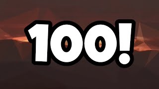 100 Subscribers!