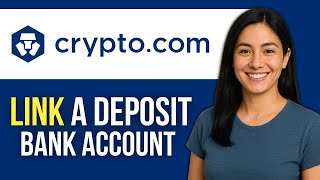 How To Link Deposit Bank Account To Crypto.com (Step-by-Step Guide)