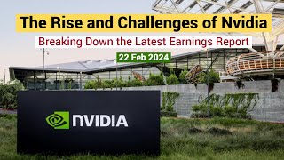 The Rise and Challenges of Nvidia: Breaking Down the Latest Earnings Report: 22 Feb 2024