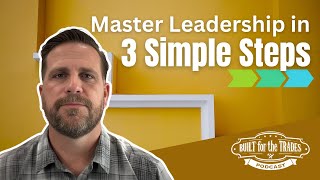 Want to Master Leadership in the Trades? Start Here! #highperformanceteams