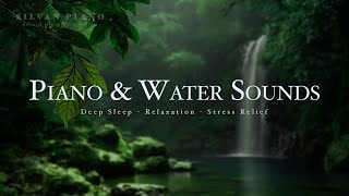 Relaxing Piano & Water Sounds | Calming & Healing Music for Stress Relief and Inner Peace