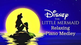 Disney The Little Mermaid Relaxing Piano Medley Arranged by kno